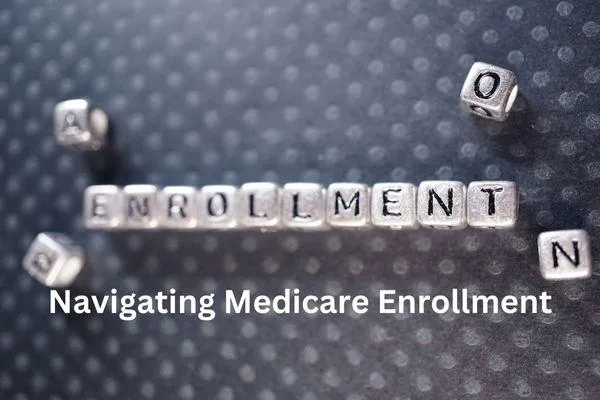 Navigating Medicare Enrollment