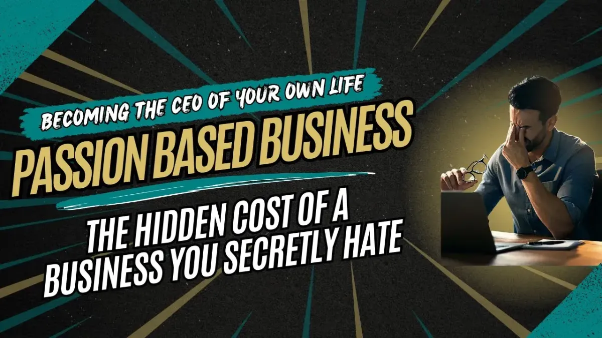 Passion-Based Business: Escaping the Trap of Success Without Purpose