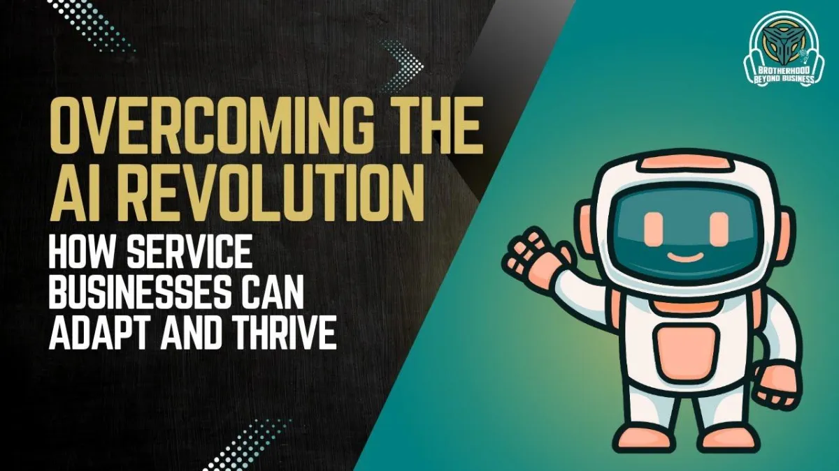 EP14 | AI and the Future of Service-Based Businesses | Brotherhood Beyond Business Podcast