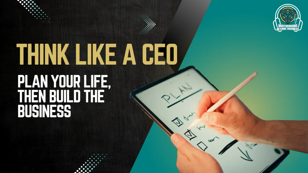 EP18 | Annual Planning for Entrepreneurs Who Want a Life That Fits | Brotherhood Beyond Business Podcast