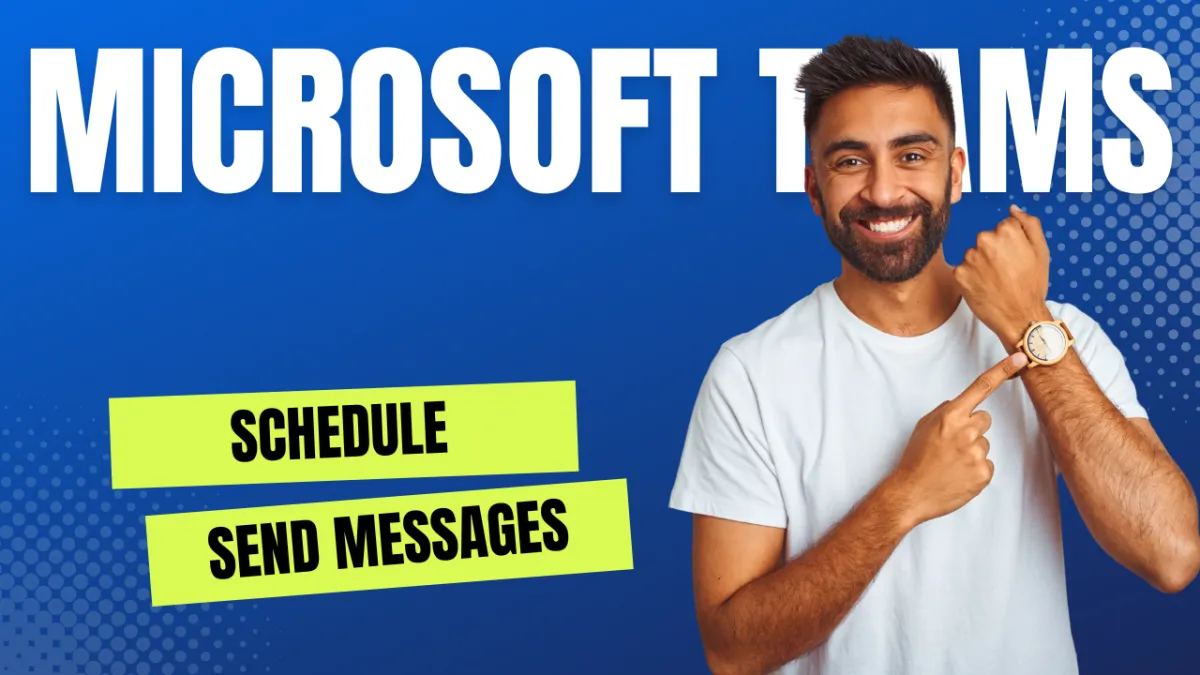 Microsoft Teams Schedule Send Feature