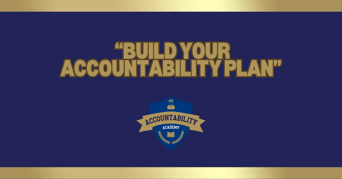 Your Personalized Accountability Plan Starts Here