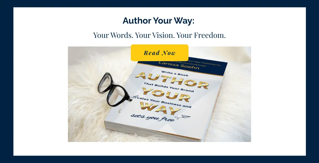Author Your Way: Claim Your Voice. Build Your Platform. Lead Your Space.