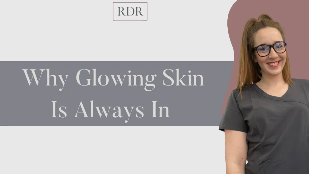 RDR Skin Blog Glowing Skin 