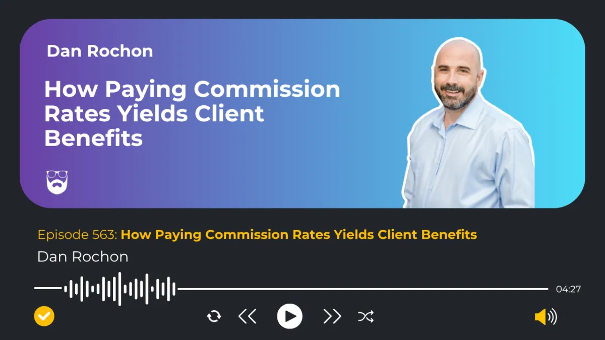 How Paying Commission Rates Yields Client Benefits



