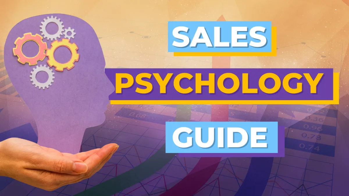 Master the psychology of selling with proven steps