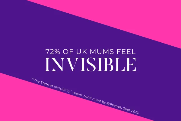 72% of UK mums feel invisible