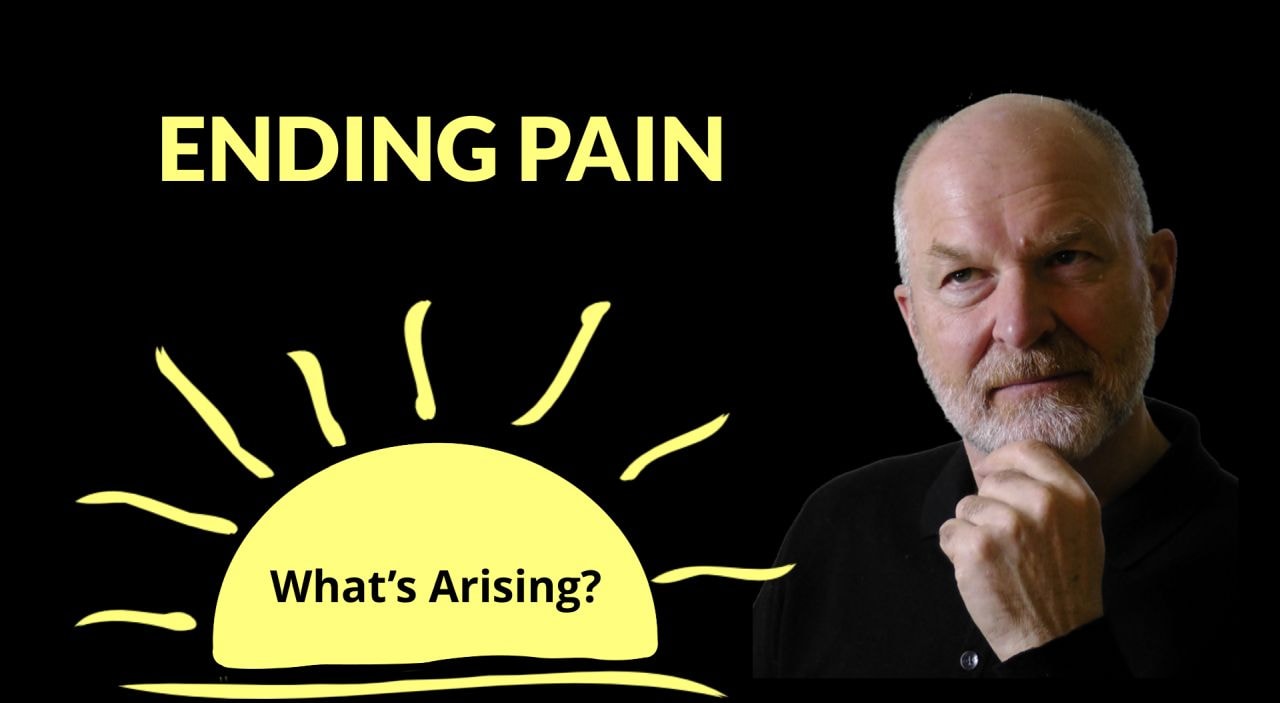 What's Arising Podcast - Ending Pain