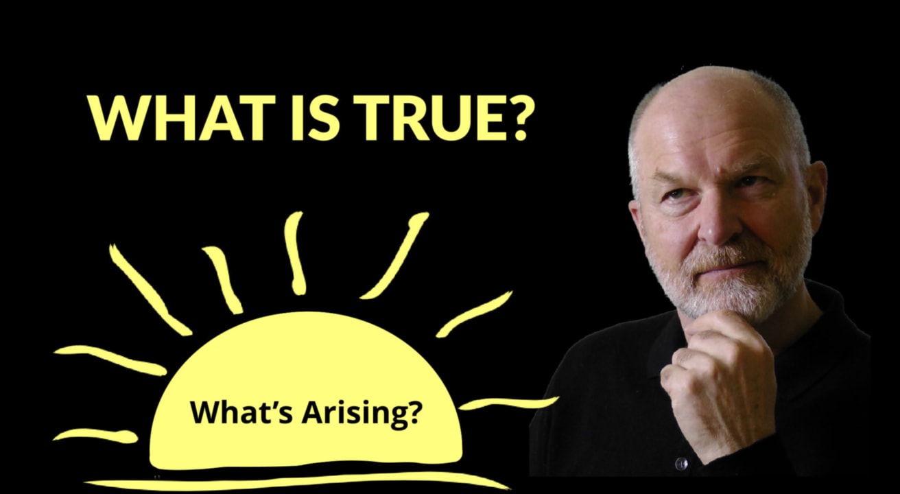 What's Arising Podcast - What is true?