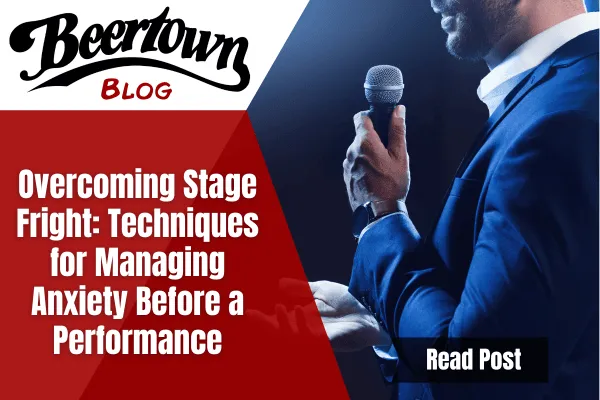 Beertown Comedy Blog - Overcoming Stage Fright