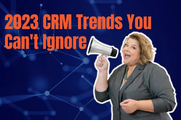2023 CRM Trends