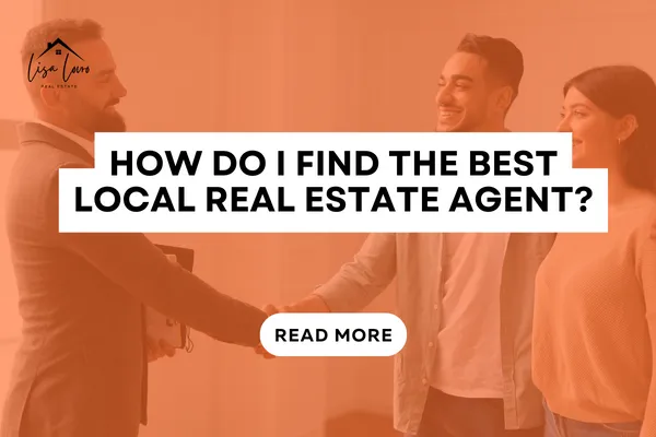 How do I find the best local real estate agent?