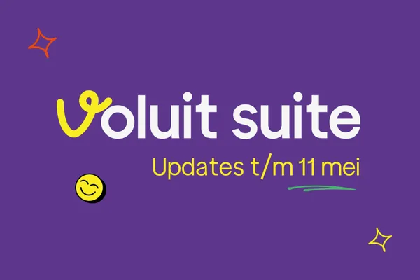 Voluit Suite Updates t/m 11 mei 2025