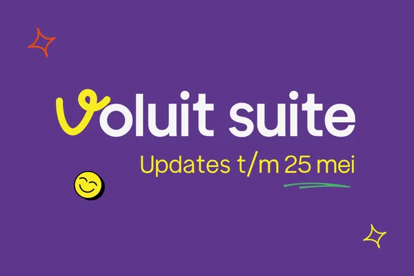 Voluit Suite Updates t/m 25 mei 2025