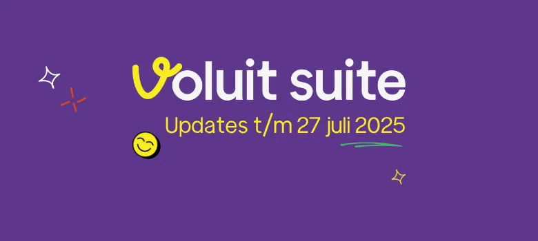 Voluit Suite Updates t/m 27 juli 2025
