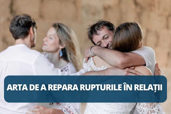 Arta de a repara rupturile în relații