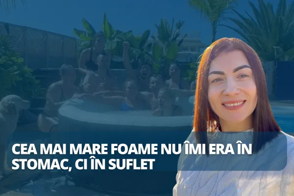 Cea mai mare foame nu îmi era în stomac, ci în suflet