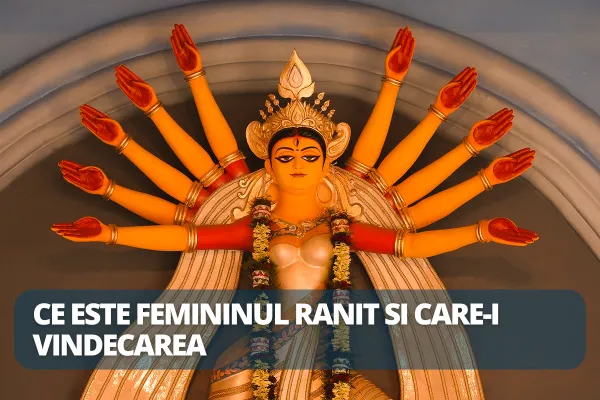 Ce este femininul ranit si care-i vindecarea