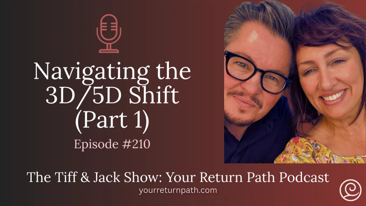 Tiff and Jack explaining the 3D and 5D shift for empaths