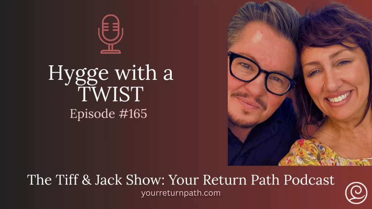 165 - Hygge with a TWIST