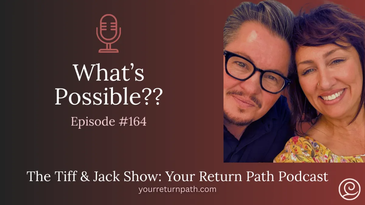 164 - What’s Possible??