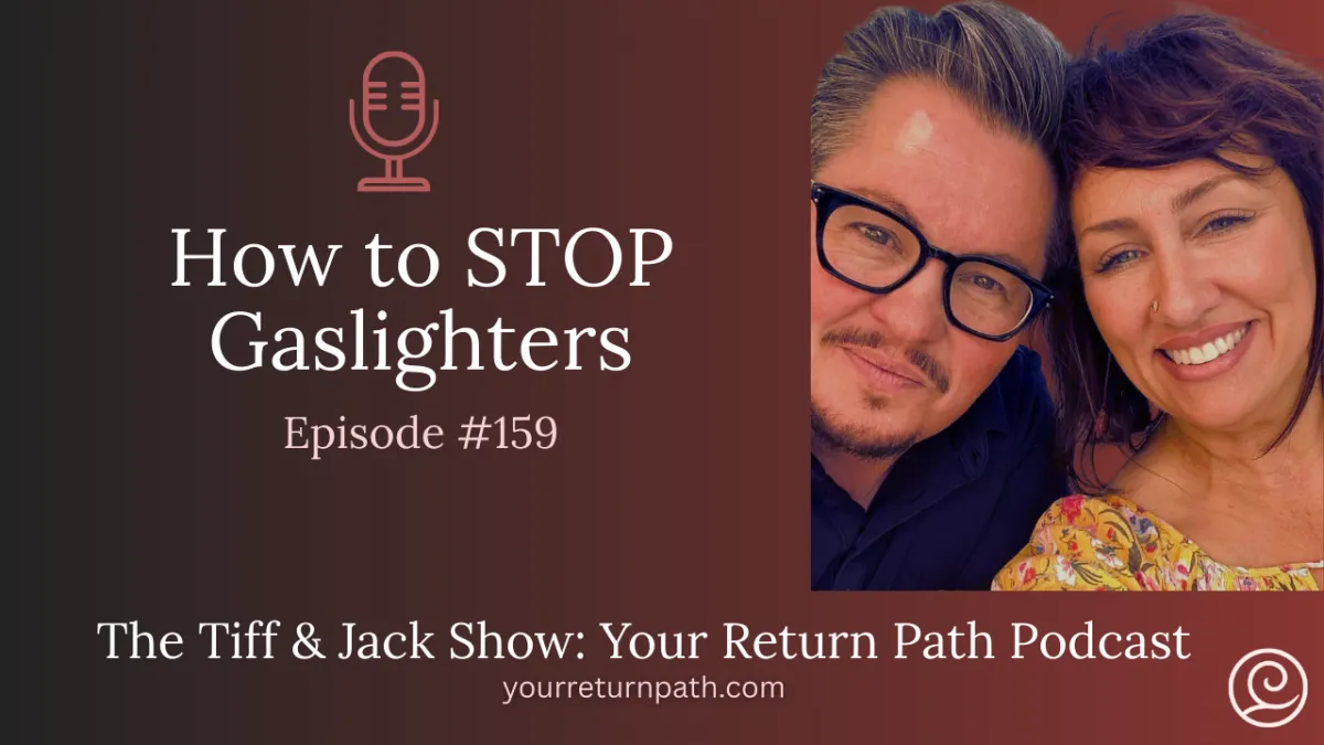 159 - How to STOP Gaslighters