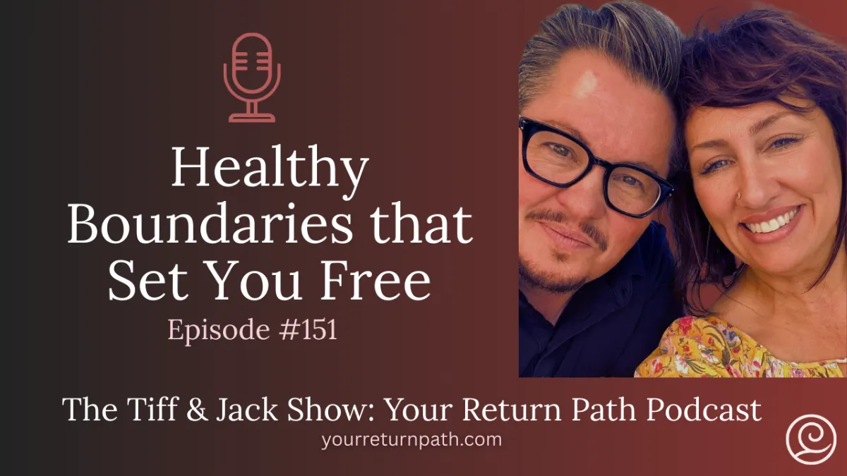 151 - Healthy Boundaries that Set You Free