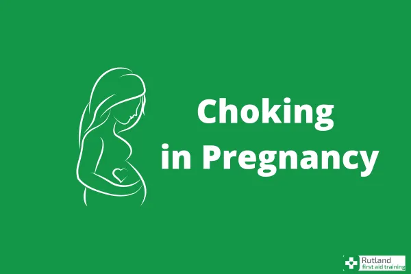Choking in Pregnancy