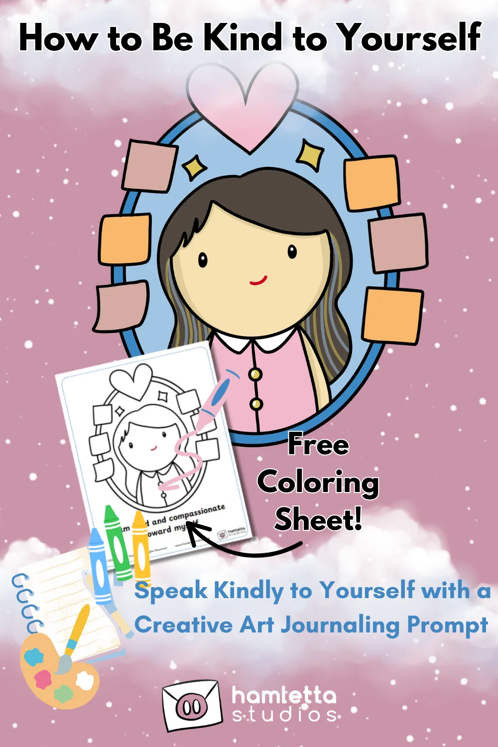 How to Be Kind to Yourself: Speak Kindly to Yourself with a Creative Art Journaling Prompt