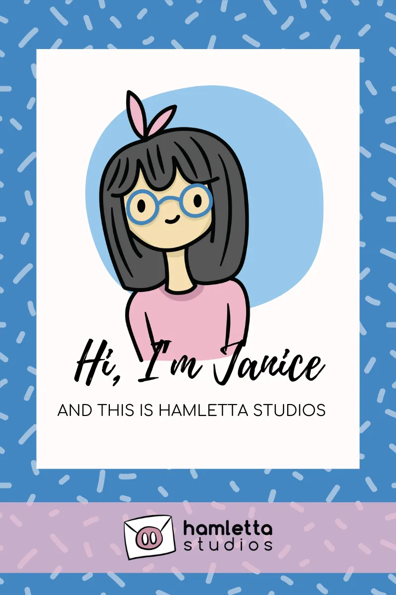 Hi, I’m Janice and this is Hamletta Studios