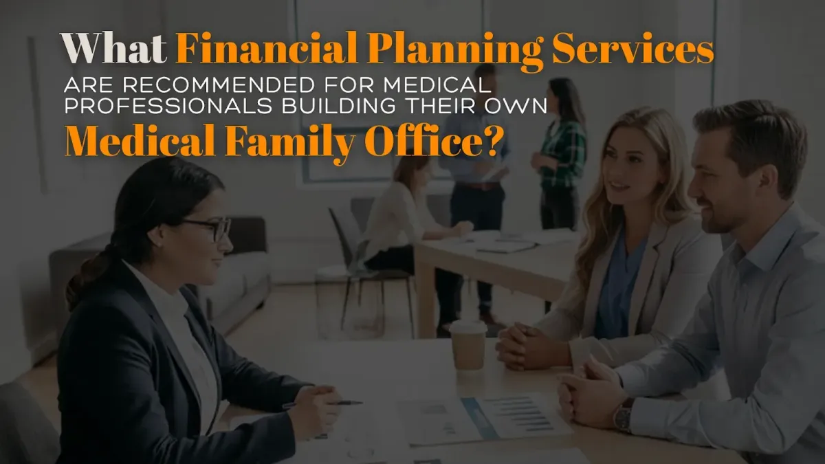 Recommended Financial Services for Medical Professionals