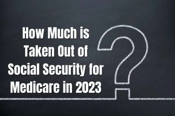 How much is taken out of social security for Medicare Premium in 2023?