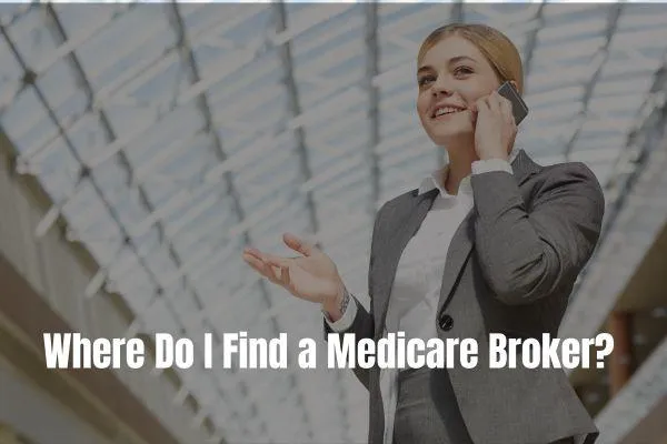 Find a Medicare Broker