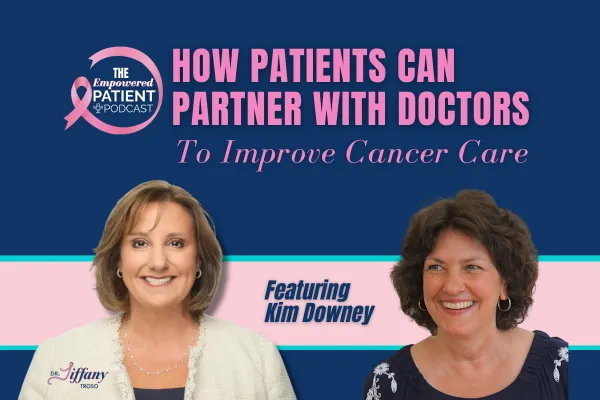 How Patients Can Partner With Doctors To Improve Cancer Care