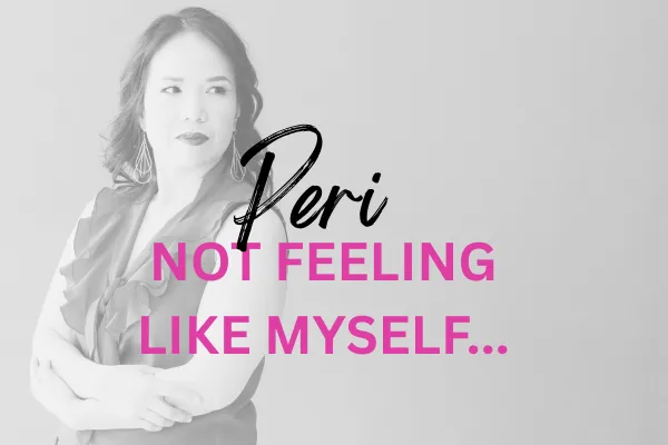 “I Don’t Feel Like Myself”: What Perimenopause Might Be Trying to Tell You