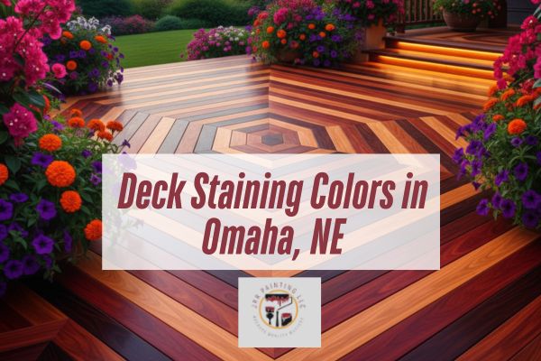 Deck Staining Colors in Omaha, NE