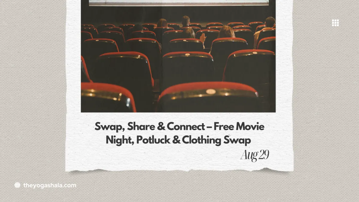 Swap, Share & Connect – Free Movie Night, Potluck & Clothing Swap Aug 29