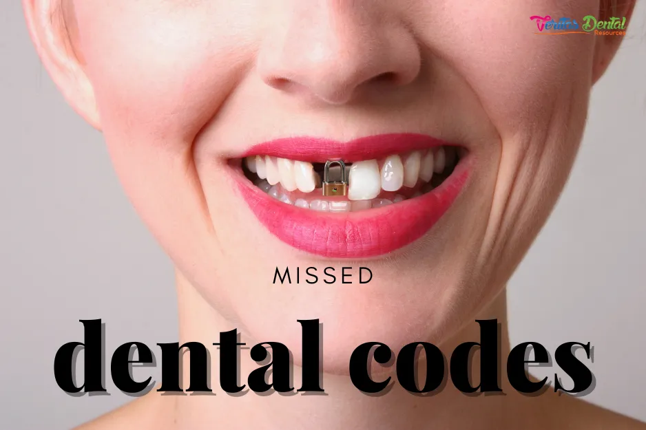 Maximizing Reimbursement: Commonly Missed Dental Codes and How to Use Them (For beginners)