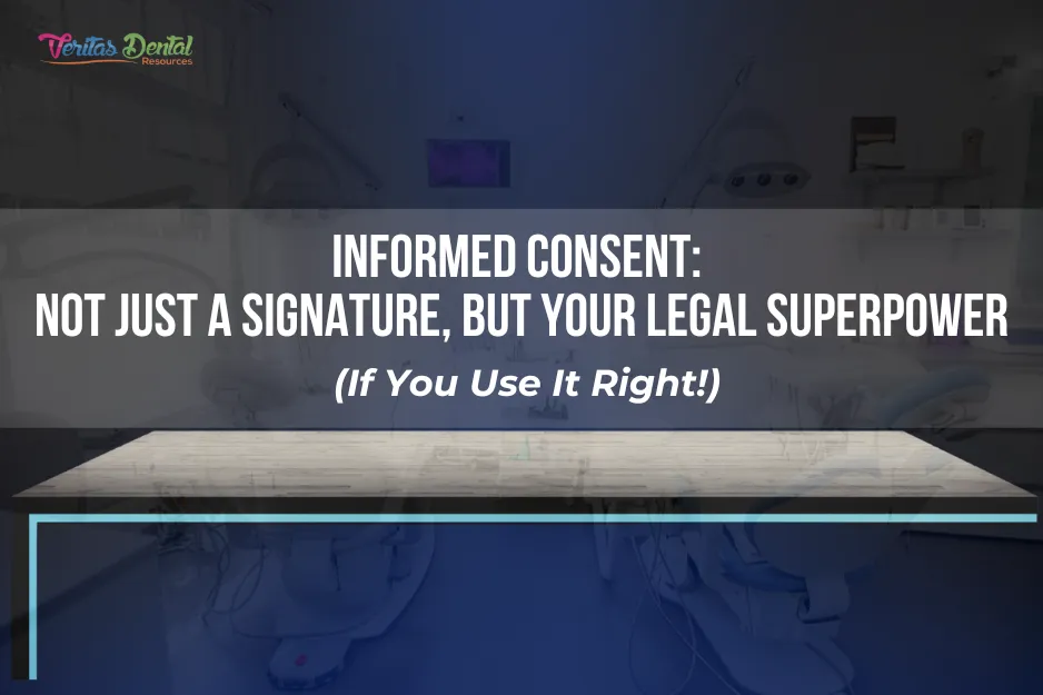 Informed Consent: Not Just a Signature, But Your Legal Superpower (If You Use It Right!)