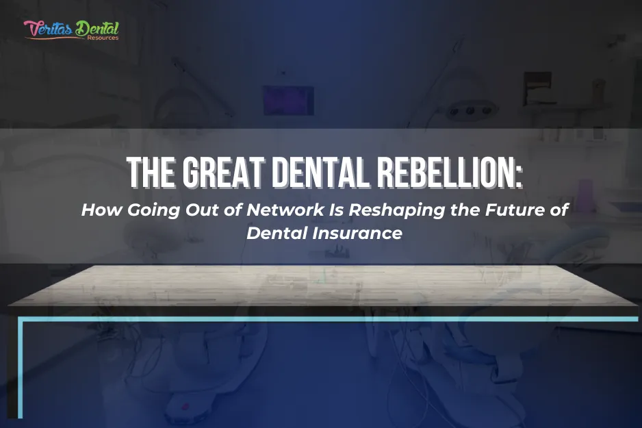 The Great Dental Rebellion: How Going Out of Network Is Reshaping the Future of Dental Insurance