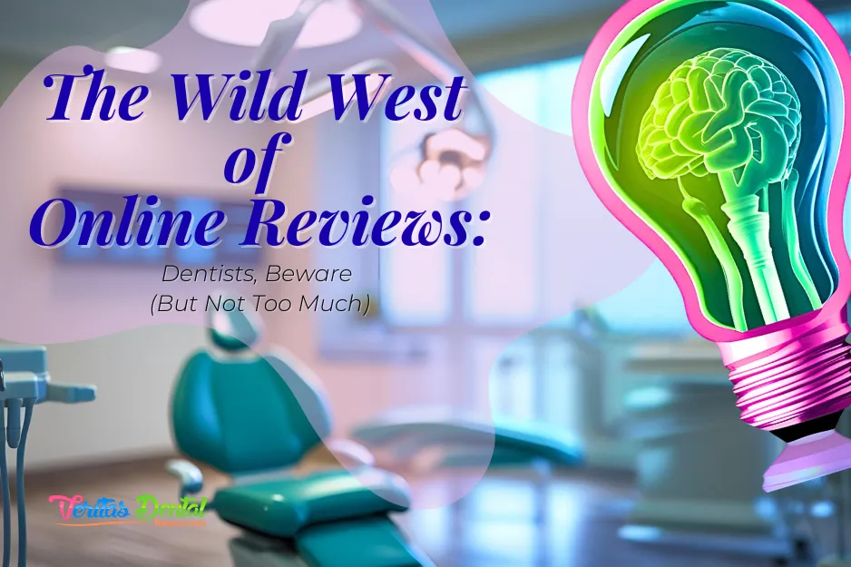 The Wild West of Online Reviews: Dentists, Beware (But Not Too Much)