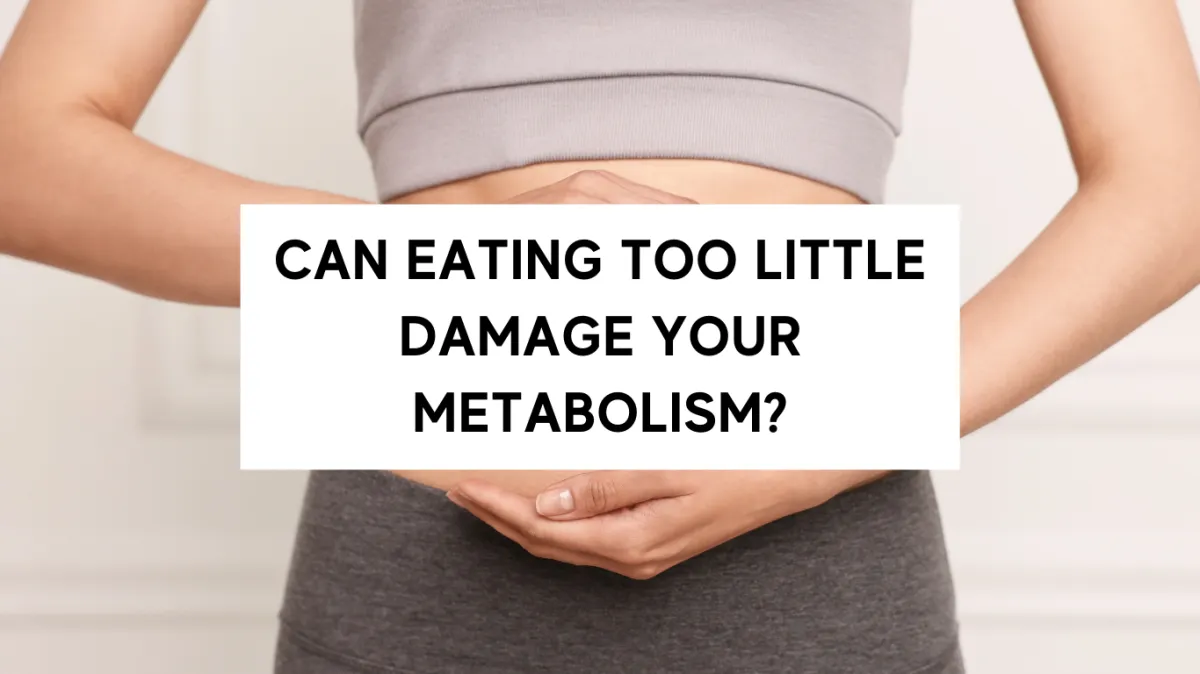 Can Eating Too Little Slow Your Metabolism?