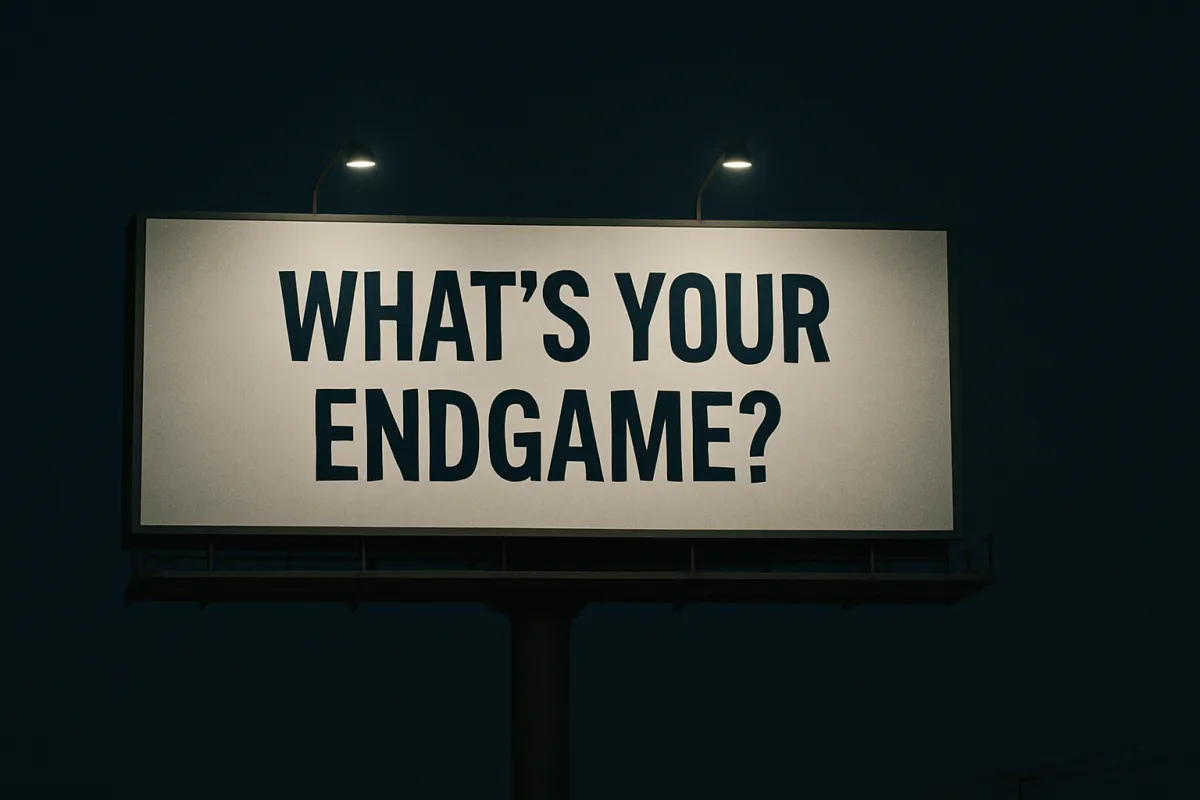 What's Your Endgame