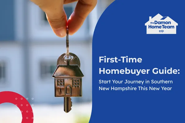 First-Time Homebuyer Guide: Start Your Journey in Southern New Hampshire This New Year