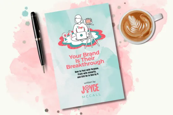 Cover of the book ‘Your Brand Is Their Breakthrough’ by Joyce McCall