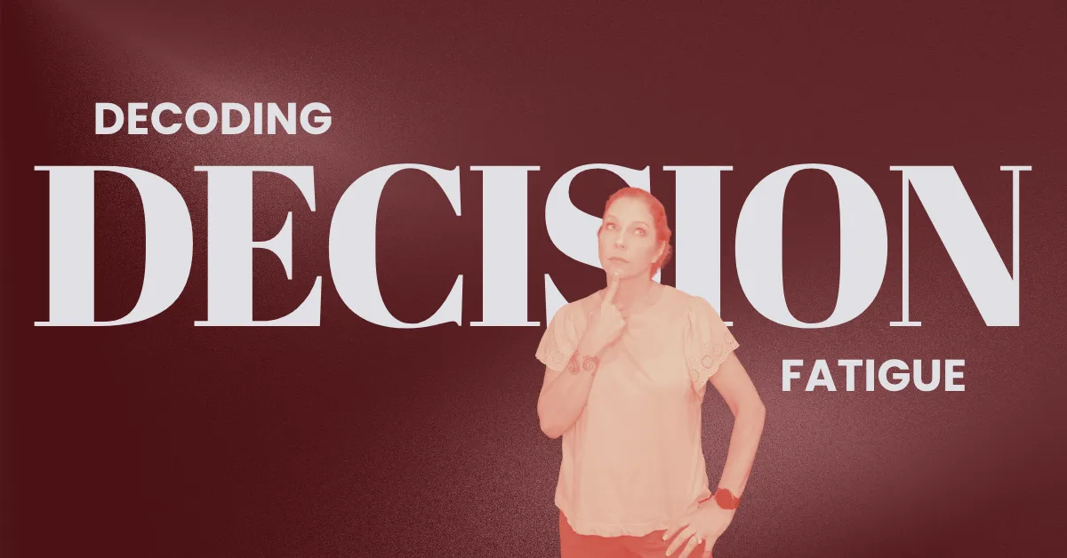 Decoding Decision Fatigue: Optimize Your Choices
