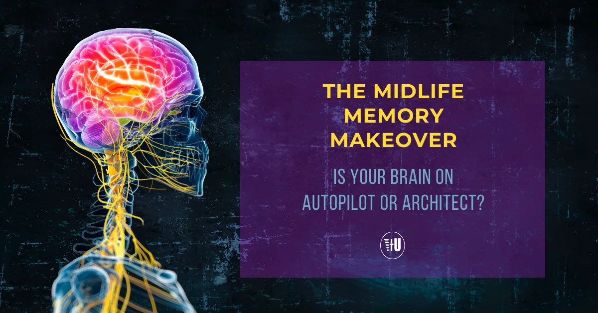 Midlife brain fog isn’t inevitable. Rewire your memory with intentional daily design.