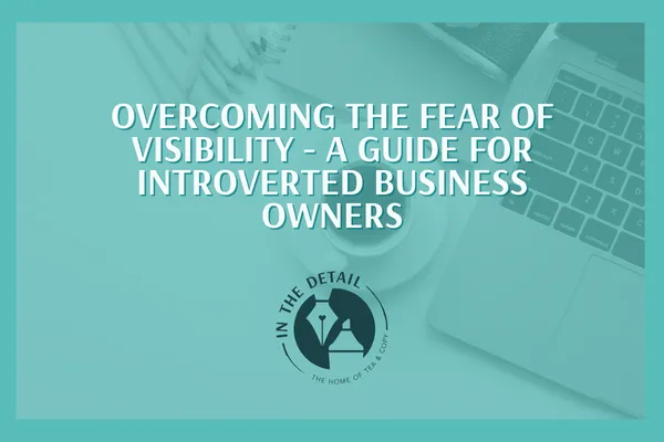 Overcoming the fear of visibility