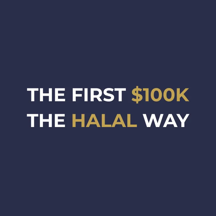 The First $100K (The Halal Way)
