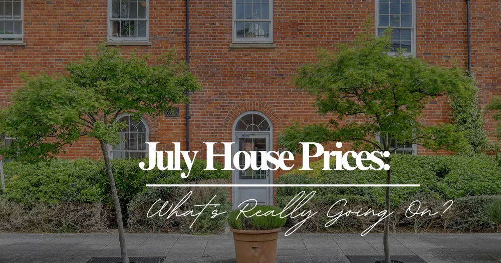 House Prices in July: Up, Down… or Holding?
